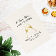 A Love Story Worth Toasting - organic cotton tea towel, eco-friendly, perfect for weddings and newlyweds.