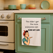 The older I get the more everyone can kiss my ass - organic cotton towel with retro pinup sass.