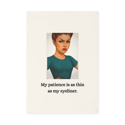 My patience is as thin as my eyeliner - sassy retro tea towel in bold 1950s style, perfect gift for glam queens and attitude lovers.