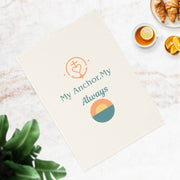 My anchor, my always - a sweet organic cotton tea towel for couples who love deeply & live sustainably.