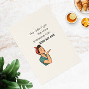 The older I get the more everyone can kiss my ass - organic cotton towel with retro pinup sass.