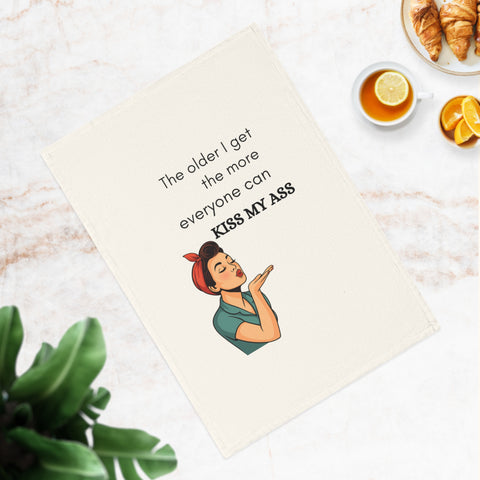 The older I get the more everyone can kiss my ass - organic cotton towel with retro pinup sass.