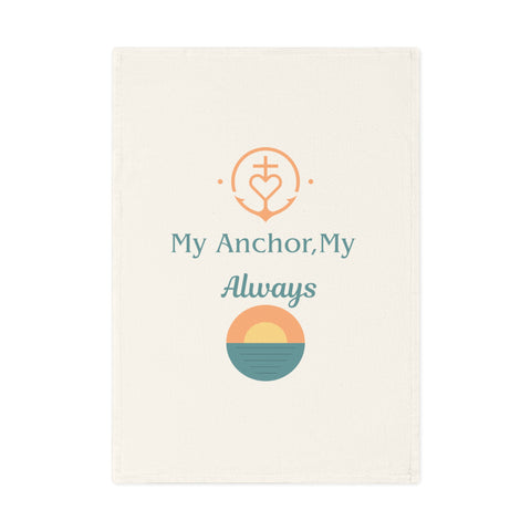 My anchor, my always - a sweet organic cotton tea towel for couples who love deeply & live sustainably.