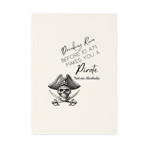 Drinking Rum Before 10 AM Pirate Tea Towel -  Organic Cotton, perfect for beach lovers, bar carts, or gifting.